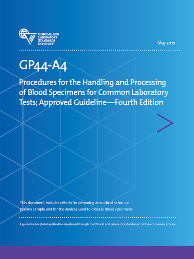 Procedures for the Handling and Processing of Blood Specimens for Common Laboratory Tests, 4th Edition