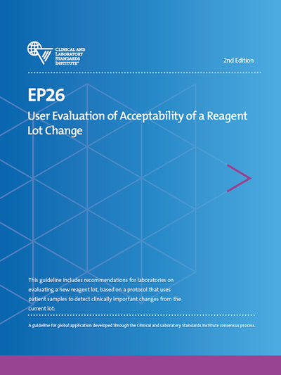 User Evaluation of Acceptability of a Reagent Lot Change, 2nd Edition